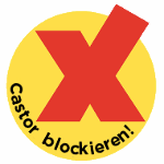 X-tausendmal quer - Castor blockieren